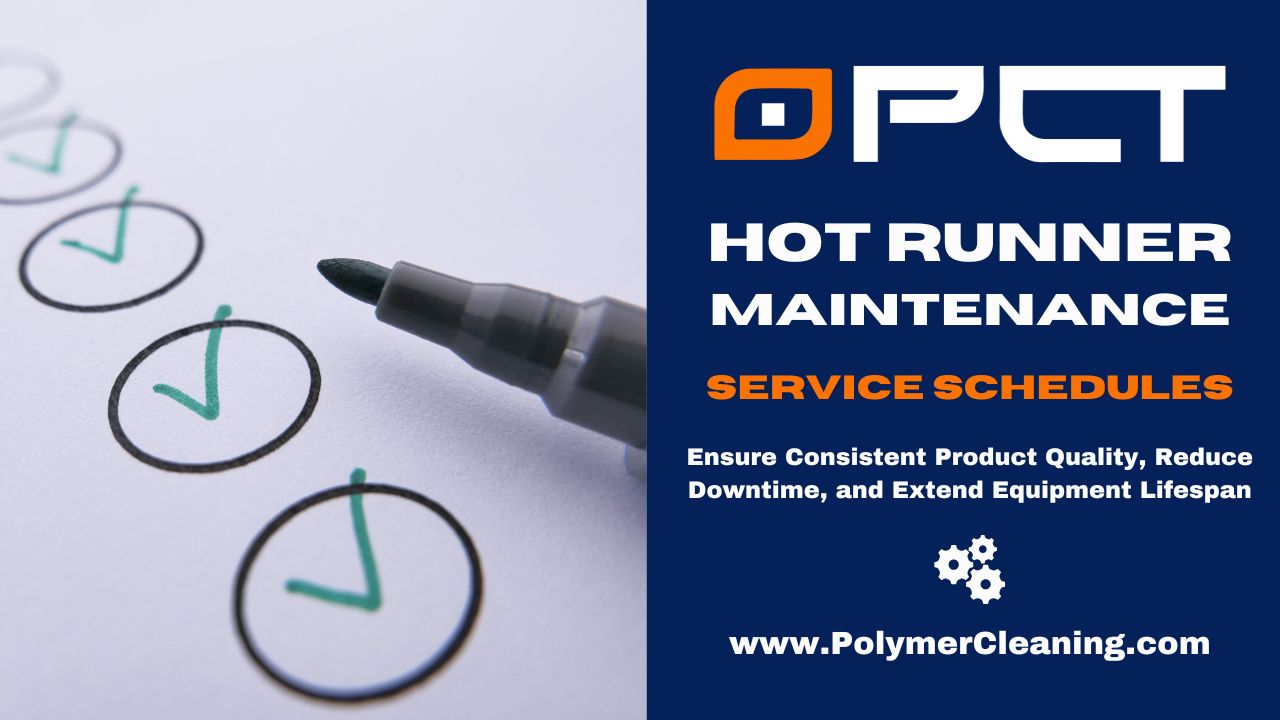 Hot Runner Service Schedule