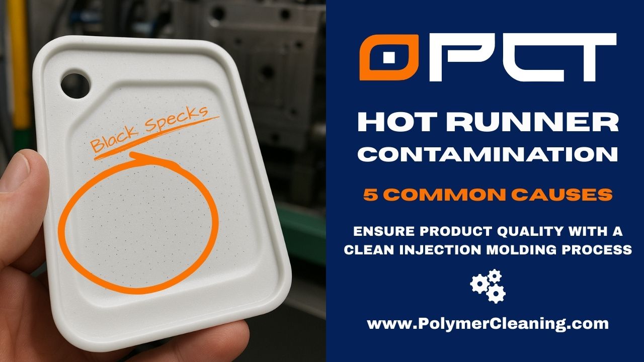 Contamination in Hot Runner Systems